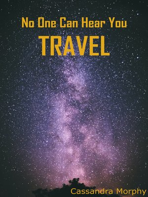 cover image of No One Can Hear You Travel